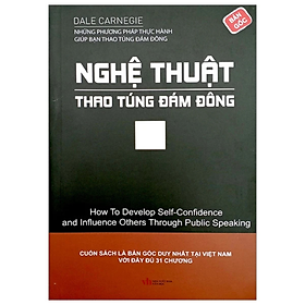 Sách - Nghệ Thuật Thao Túng Đám Đông - Dale Carnegie - NXB Văn Học