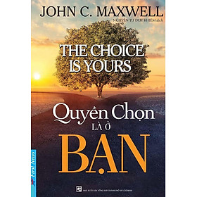 Quyền Chọn Là Ở Bạn