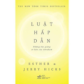 Luật hấp dẫn: Những bài giảng cơ bản của Abraham