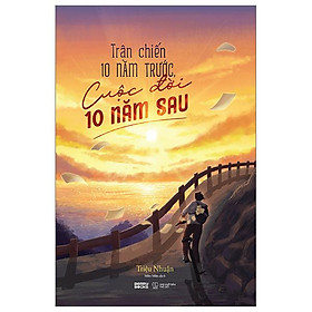 Trận Chiến 10 Năm Trước, Cuộc Đời 10 Năm Sau
