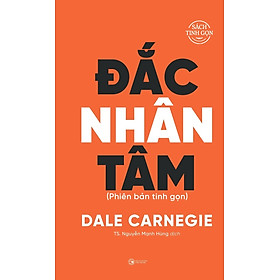 Đắc Nhân Tâm (Phiên Bản Tinh Gọn) - Bìa Cứng