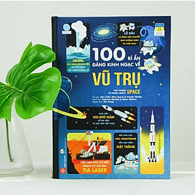 Sách - 100 Bí Ẩn Đáng Kinh Ngạc Về Vũ Trụ