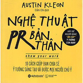 Nghệ Thuật PR Bản Thân (Tái Bản) Tặng Sổ Tay Giá Trị (Khổ A6 Dày 200 Trang)