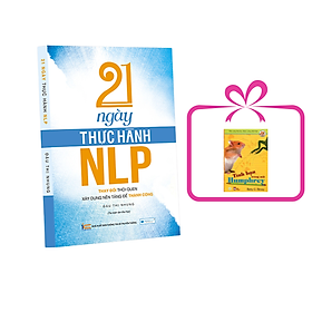 21 ngày thực hành NLP (TB), tặng sách: Tình bạn trong mắt Humphrey