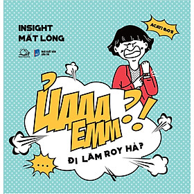 Ủaaa Emm?! Đi Làm Roy Hả?