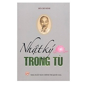 Sách - Nhật Ký Trong Tù - NXB Chính Trị Quốc Gia