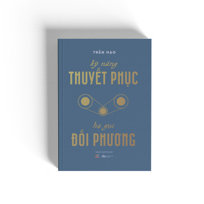 Kỹ Năng Thuyết Phục - Hạ Gục Đối Phương