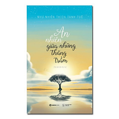 An Nhiên Giữa Những Thăng Trầm