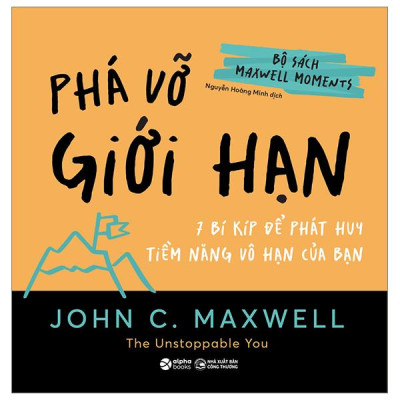 Bộ Sách Maxwell Moments - Phá Vỡ Giới Hạn - 7 Bí Kíp Để Phát Huy Tiềm Năng Vô Hạn Của Bạn