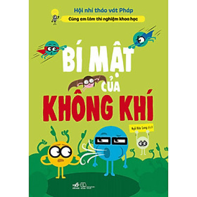 Cùng Em Làm Thí Nghiệm Khoa Học: Bí Mật Của Không Khí