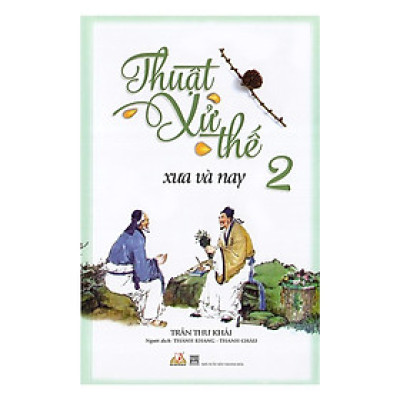 Sách - Thuật Xử Thế Xưa Và Nay - Tập 2 - VanLangBooks