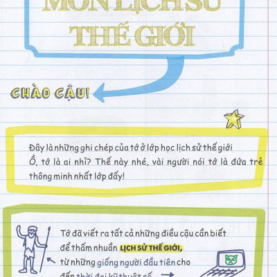 Muốn Học Giỏi Lịch Sử Không? Tớ Cho Cậu Mượn Vở - Tập 3: Cận Hiện Đại (Tái Bản)