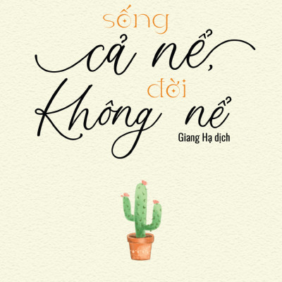 Sống Cả Nể, Đời Không Nể