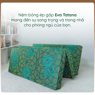 Nệm bông ép gấp 3 Eva Tatana - Dễ dàng di chuyển ,gấp gọn- Màu ngẫu nhiên - Bảo hành 5 năm.