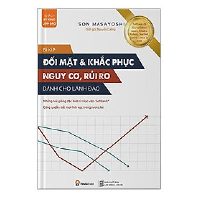Bí Kíp Đối Mặt & Khắc Phụ Nguy Cơ, Rủi Ro Danh Cho Lãnh Đạo