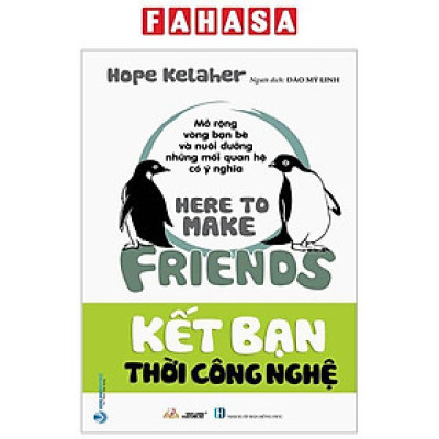 Kết Bạn Thời Công Nghệ - Here To Make Friend