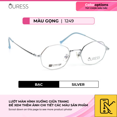 Gọng kính titanium 1249 thời trang nam nữ siêu nhẹ siêu bền OURESS