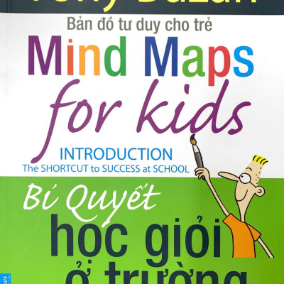 Tony Buzan - Bí Quyết Học Giỏi Ở Trường (Tái Bản)