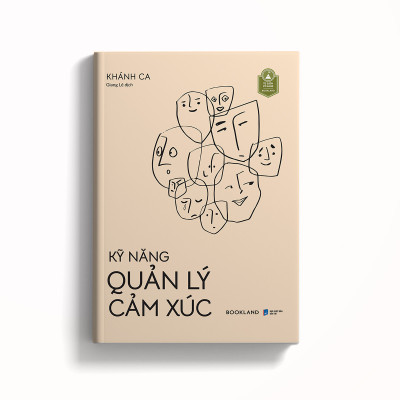 Kỹ Năng Quản Lý Cảm Xúc - Khánh Ca - Giang Lê dịch - (bìa mềm)