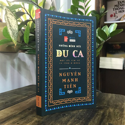 Những Đỉnh Núi Du Ca - Nguyễn Mạnh Tiến - (bìa mềm)