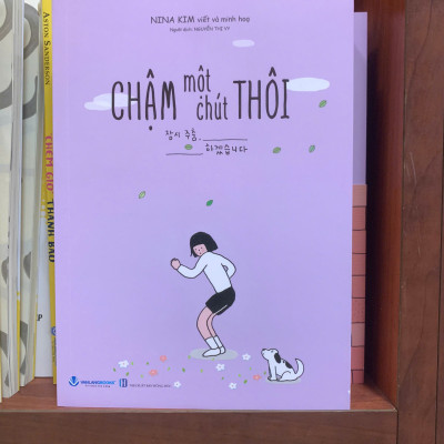 CHẬM MỘT CHÚT THÔI