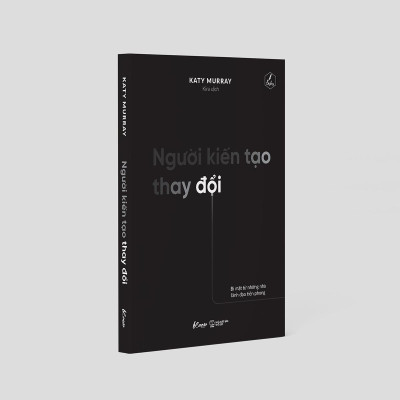 Người Kiến Tạo Thay Đổi - Bí Mật Từ Những Nhà Lãnh Đạo Tiên Phong