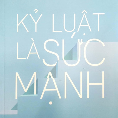 Kỷ Luật Là Sức Mạnh