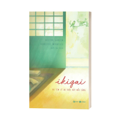 Sách - Ikigai - Đi Tìm Lý Do Thức Dậy Mỗi Sáng