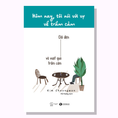 Sách - Hôm nay, tôi nói với vợ về trầm cảm - Thái Hà Books