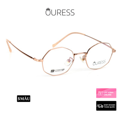 Gọng kính titanium 1249 thời trang nam nữ siêu nhẹ siêu bền OURESS
