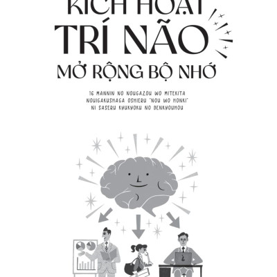 Kích Hoạt Trí Não - Mở Rộng Bộ Nhớ