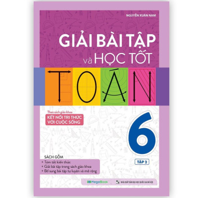 Sách - Giải Bài Tập Và Học Tốt Toán Lớp 6 - Theo SGK Kết Nối Tri Thức Với Cuộc Sống - Chọn Lẻ 2 Tập - Megabook