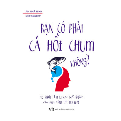 Bạn Có Phải Cá Hồi Chum Không?