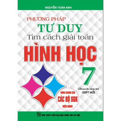Sách - Phương Pháp Tư Duy Tìm Cách Giải Toán Hình Học Lớp 7 Dùng Chung Cho Các Bộ sách Giáo Khoa Hiện Hành HA-MK
