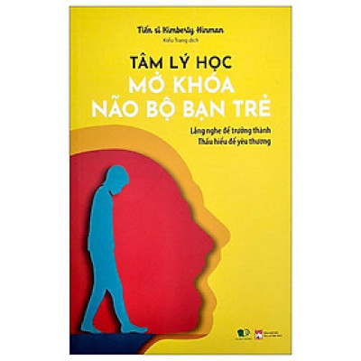 Tâm Lý Học - Mở Khóa Não Bộ Bạn Trẻ