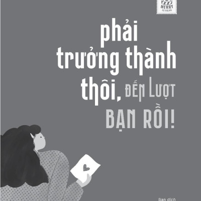 Phải Trưởng Thành Thôi, Đến Lượt Bạn Rồi!