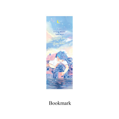 Con Không Muốn Làm Một Người Lớn Đau Khổ - Tặng Kèm Bookmark