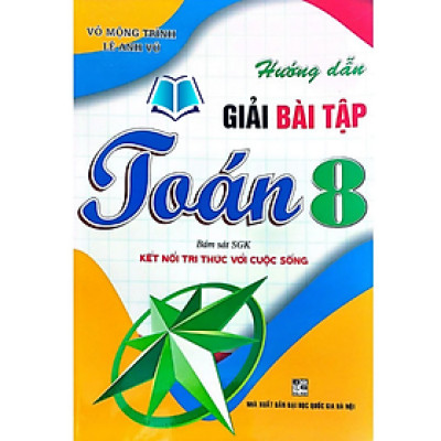 Sách - Hướng Dẫn Giải Bài Tập Toán 8 (Kết Nối Tri Thức Với Cuộc Sống) HA