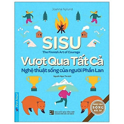 Vượt Qua Tất Cả - Nghệ Thuật Sống Của Người Phần Lan (Tái Bản)