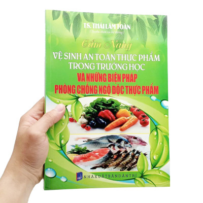 Cẩm Nang Vệ Sinh An Toàn Thực Phẩm Trong Trường Học Và Những Biện Pháp Phòng Chống Ngộ Độc Thực Phẩm