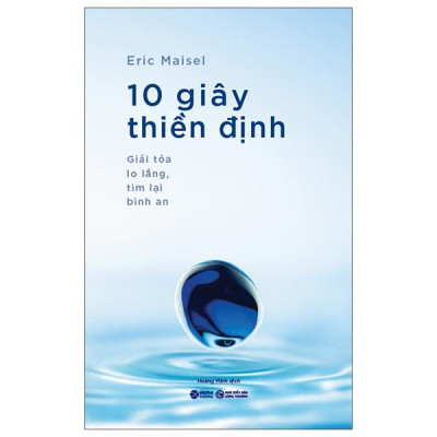 10 Giây Thiền Định - Giải Tỏa Lo Lắng, Tìm Lại Bình An - Bản Quyền