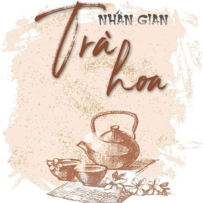 Nhân Gian Trà Hoa