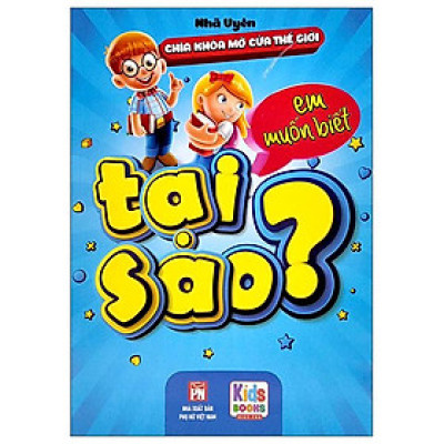Chìa Khóa Mở Cửa Thế Giới - Em Muốn Biết Tại Sao?