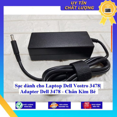 Sạc dùng cho Laptop Dell Vostro 3478| Adapter Dell 3478 - Chân Kim Bé - Hàng Nhập Khẩu New Seal