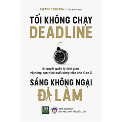 Tối không chạy deadline, sáng không ngại đi làm - Takashi Torihara (1980BOOKS HCM)