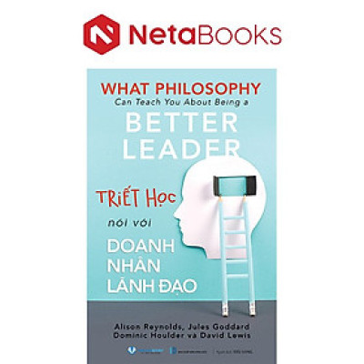 Triết Học Nói Với Doanh Nhân Lãnh Đạo