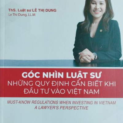 Góc nhìn luật sư Những quy định cần biết khi đầu tư vào Việt Nam