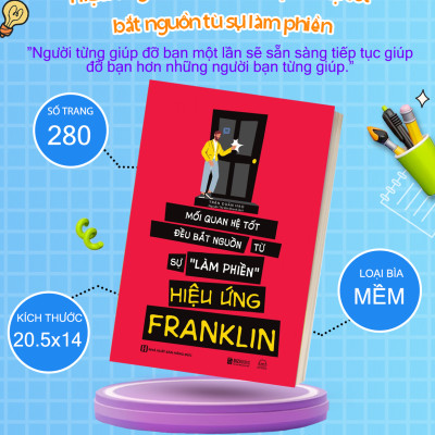 Sách - Hiệu ứng Franklin: Mối quan hệ tốt đều bắt nguồn tự sự "làm phiền" - MCBooks
