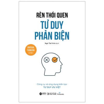 Rèn Thói Quen Tư Duy Phản Biện