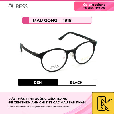Gọng kính cận 1918 nhựa dẻo ultem thời trang nam nữ mắt kính OURESS